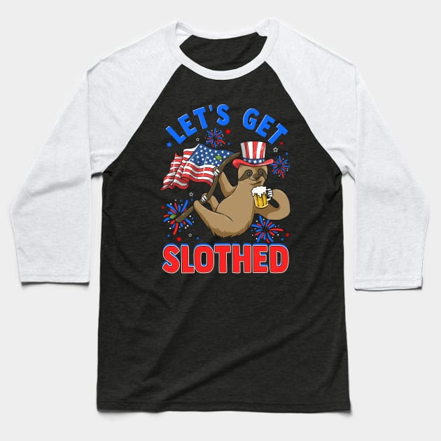 4th of July LET'S GET SLOTHED Baseball T-Shirt by Ramadangonim